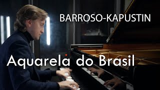 Dmitry Masleev  BarrosoKapustin Aquarela do Brasil [upl. by Angell]