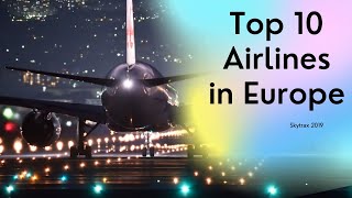 Top 10 Best Airlines in Europe 2019  Best Airlines in Europe  SkyTrax 2019 [upl. by Meluhs]