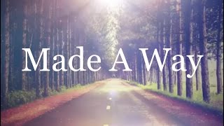 Made A Way  Travis Greene Lyrics [upl. by Chiquita693]