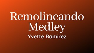 Remolineando Medley  Yvette Ramirez [upl. by Ayad717]