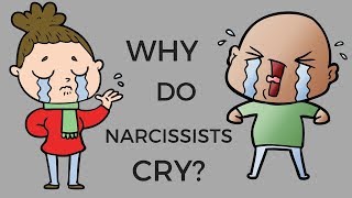 Why Do Narcissists Cry [upl. by Springer182]