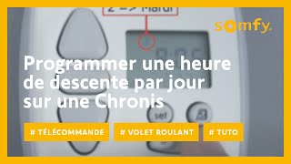 Comment programmer une heure de descente par jour sur une Chronis RTS   Somfy [upl. by Emmery79]