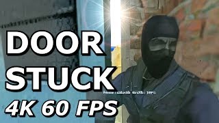 DOOR STUCK 4K 60 FPS edition [upl. by Loredo]