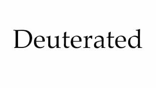 How to Pronounce Deuterated [upl. by Stace]