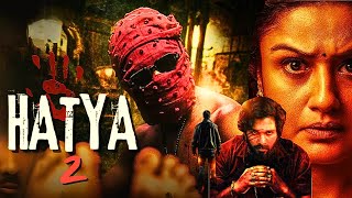 HATYA 2  Full Movie  2024 South Indian Hindi Dubbed Movie  HD  ASCsuperplex2O [upl. by Arlinda]