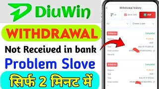 diu win withdrawal success not received bank account  diu win withdrawal processing problem [upl. by Rodrigo]