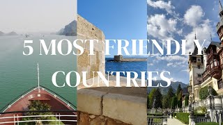 Top 5 most FRIENDLY countries in the world [upl. by Eisned]