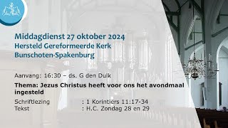 Middagdienst 27 oktober 2024 1630  Hersteld Ger Kerk BunschotenSpakenburg HGK [upl. by Massie]