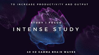 Intense Study  40Hz Gamma Binaural Beats to Increase Productivity and Focus [upl. by Renick537]