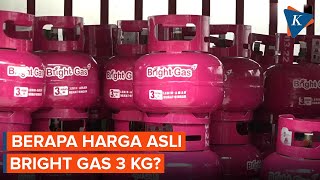 Viral soal Bright Gas 3 Kg Harganya Rp 35000 Benarkah [upl. by Peskoff618]