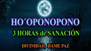 💗 MEDITACIÓN HO´OPONOPONO SUEÑO PROFUNDO TRES HORAS DE PAZ [upl. by Christalle629]