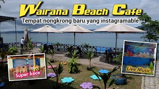 quotWairana Beach Cafequot Tempat nongkrong super keren terbaru di Ambon [upl. by Paapanen988]