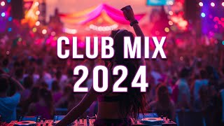 DJ SONGS 2024 🔥 Mashups amp Remixes Of Popular Songs 🔥 DJ Remix Club Music Dance Mix 2024 [upl. by Eelame]