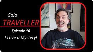 Solo Traveller RPG episode 16 I Love a Mystery [upl. by Eniamirt801]