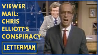 Viewer Mail Chris Elliotts Conspiracy Begins  Letterman [upl. by Broderick532]