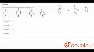 Which of the following is not a resonating structure for the phenoxide ion [upl. by Arec]