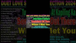 THE BEST DUET LOVE SONGS COLLECTION 2024  MALE FEMALE DUET LOVE SONGS  Somewhere Out There [upl. by Sewoll642]