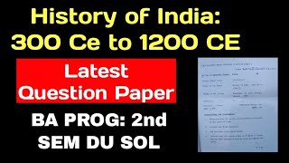 History of India 300 Ce to 1200 CE Question Paper BA Prog 2nd Semester DU SOL Ncweb [upl. by Doreg]