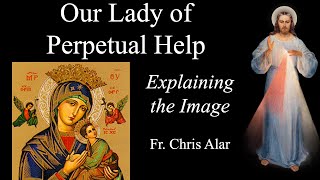 Our Lady of Perpetual Help Meaning of the Image  Explaining the Faith with Fr Chris Alar [upl. by Hnid280]