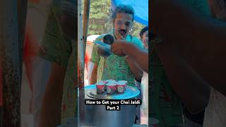 How to Get Chai Jaldi Part 2 [upl. by Luapnaej]