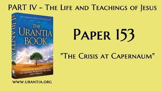 p153  The Crisis at Capernaum The Urantia Book  audiobook [upl. by Abie]