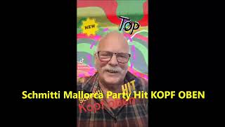 Schmitti Kopf oben Mallorca Party Hit Mix [upl. by Enivid]