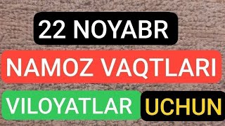 22 NOYABR NAMOZ VAQTLARI 2024 [upl. by Oirelav]