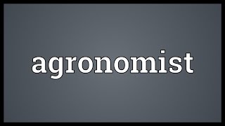 Agronomist Meaning [upl. by Trovillion]