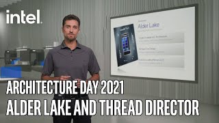 Alder Lake and Thread Director  Architecture Day 2021  Intel Technology [upl. by Georgetta]