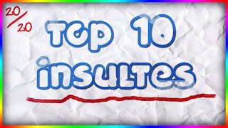 quot Fils de P quot TOP 10 des insultes sur mes vidéos  1 [upl. by Cirred]