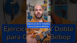 Ejercico de IIV Doble para Guitarra Bebop jazz [upl. by Carmelia]