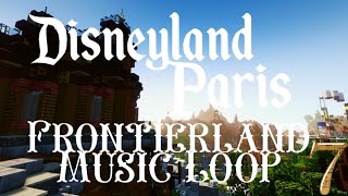 Disneyland Paris  Frontierland Music Loop [upl. by Nomae]