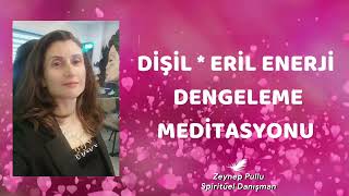 DİŞİLERİL ENERJİ DENGELEME MEDİTASYONU [upl. by Sirenay]