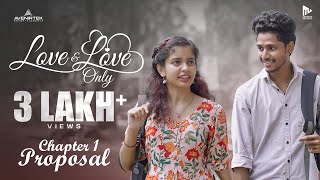 Love and Love Only  Chapter 1 Proposal  Romantic Web Series  Ann Mariya  Akshay  Aswin Krishna [upl. by Ballinger]