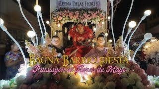 BAGNA BARRIO FIESTA  PRUSISYON AT FLORES DE MAYO [upl. by Nikolos]