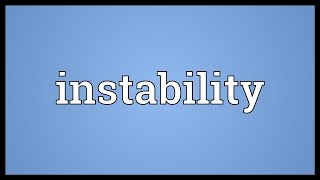 Instability Meaning [upl. by Drus]