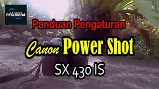 Panduan Pengaturan Canon SX430IS Kamera Vlog Murah [upl. by Adnylem505]