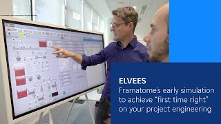 ELVEES Framatomes early simulation to achieve “first time right” on your project engineering [upl. by Ened299]