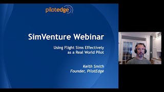 Using Flight Simulators Effectively as a Real World Pilot  SimVenture 2024 Webinar Series [upl. by Sloane]