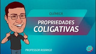 Química  Soluções  Propriedades Coligativas [upl. by Haelhsa361]