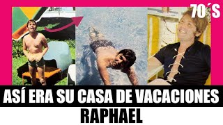 RAPHAEL  Así era su primera CASA de VACACIONES 😱 70´s [upl. by Eoj972]