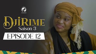 Série  Djirime  Saison 3  Episode 12 [upl. by Ruprecht]