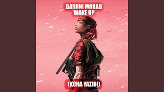 Wake Up Kcha Yazidi [upl. by Karolyn762]