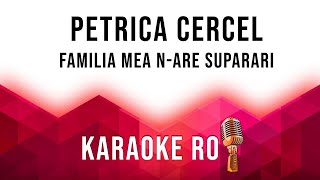 Petrica Cercel  Familia mea nare suparari  Karaoke [upl. by Nalced]