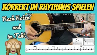 Korrekt im Rhythmus spielen  Akustik und E Gitarre  Nach Noten und im Takt [upl. by Nador]