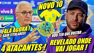 BRASIL PAROU  NEYMAR CONFIRMA FUTURO  DORIVAL REV0LTADO MUDA SELEÇÃO NOVO 10 E MAIS [upl. by Atinad]