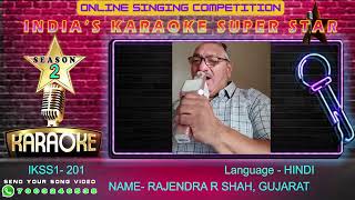 RAJENDRA R SHAH INDIAS KARAOKE SUPEER STAR Season 2 Online Singing Competition [upl. by Lilac]