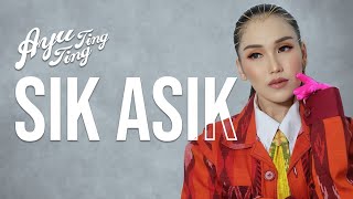 Ayu Ting Ting  Sik Asik Official Music Video Clip [upl. by Gabel809]