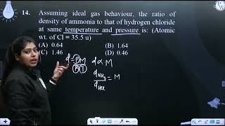 Assuming ideal gas behaviour the ratio of density of ammonia to that of hydrogen chloride at sa [upl. by Enelra]