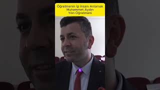 Öğretmenin İşi İnsanı Anlamak  Muhammet Aydın öğretmen ogrenci eğitim [upl. by Yhtimit868]